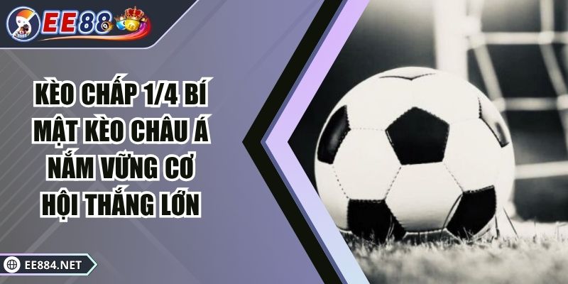 kèo chấp 1/4