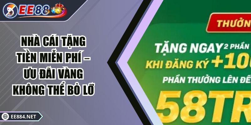 nhà cái tặng tiền miễn phí